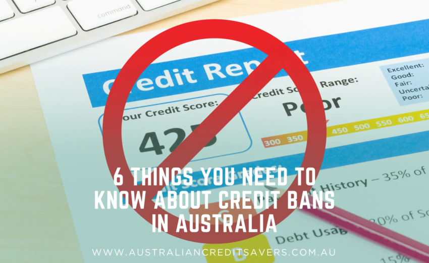 6 Things You Need To Know About Credit Bans In Australia