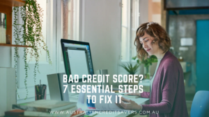Bad Credit Score - Australian Credit Savers - Credit Repair Australia