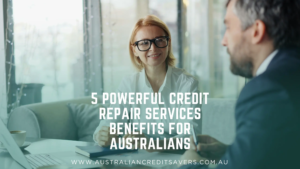 Credit Repair Services - Australian Credit Savers - Credit Repair Australia