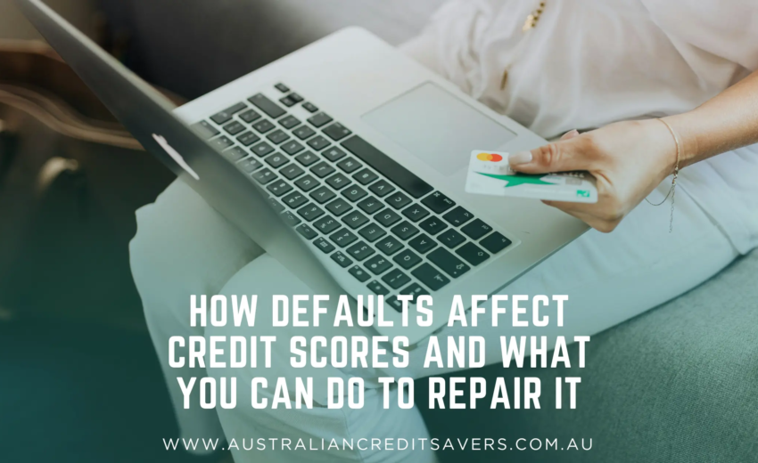 How Defaults Affect Credit Scores And What You Can Do To Repair It