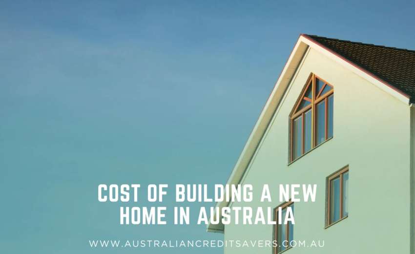 Cost Of Building A New Home In Australia