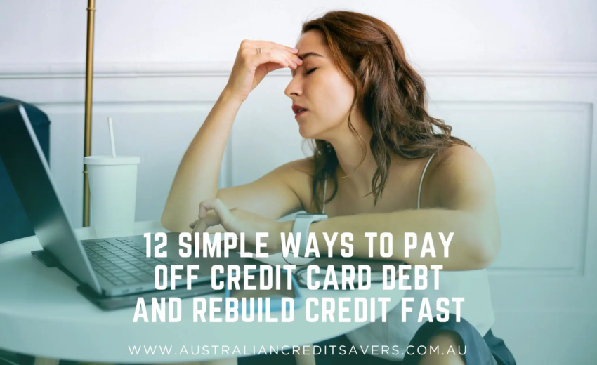 12 Simple Ways To Pay Off Credit Card Debt And Rebuild Credit Fast
