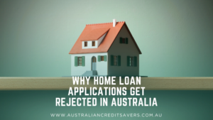 9 Reasons Why Home Loan Applications Are Rejected
