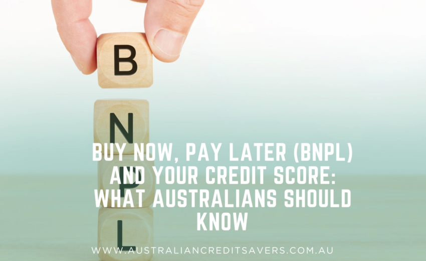 Buy Now, Pay Later (BNPL) and Your Credit Score: What Australians Should Know