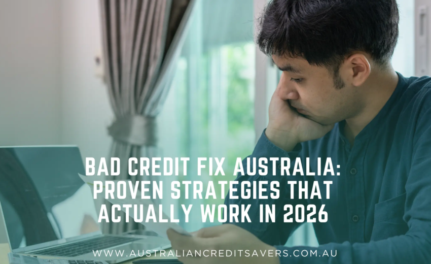 Bad Credit Fix Australia: Proven Strategies That Actually Work in 2026