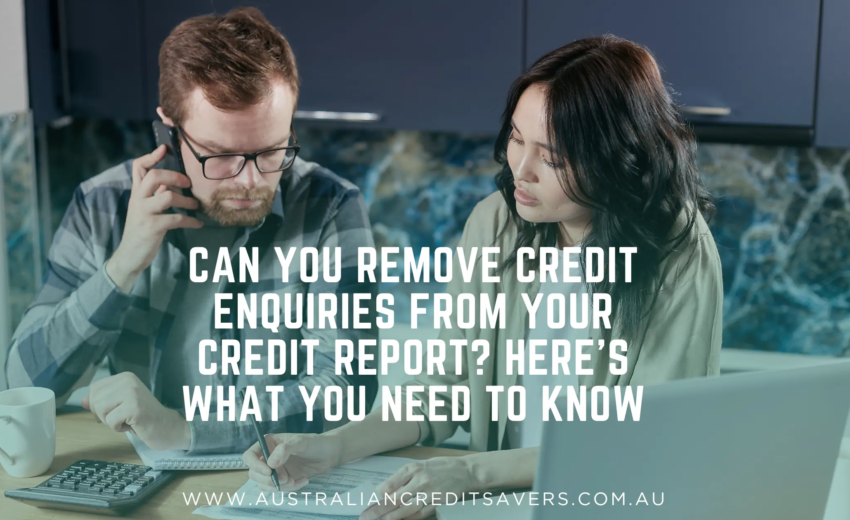 Can You Remove Credit Enquiries from Your Credit Report? Here’s What You Need to Know