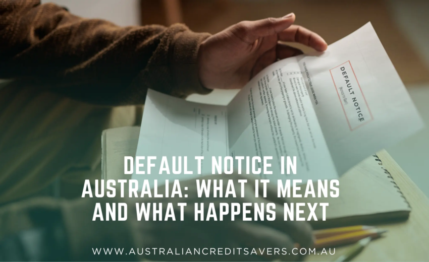 Default Notice in Australia: What It Means and What Happens Next