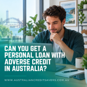 Can you get a personal loan with adverse credit in Australia? Learn how credit history affects loan options.